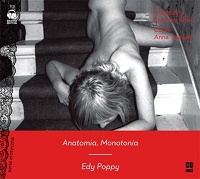 Edy Poppy ‹Anatomia. Monotonia›