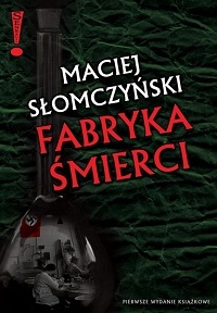 Maciej Słomczyński ‹Fabryka Śmierci›