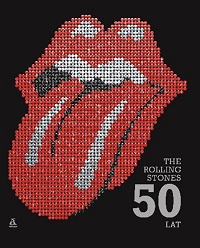 Mick Jagger, Keith Richards, Charlie Watts, Ron Wood ‹The Rolling Stones. 50 lat›