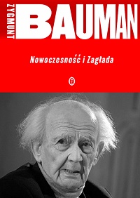 Zygmunt Bauman ‹Nowoczesność i Zagłada›