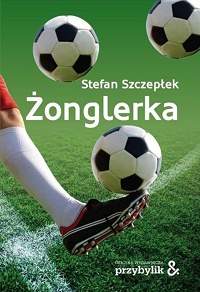 Stefan Szczepłek ‹Żonglerka›