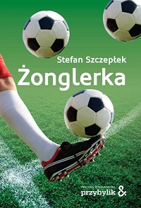 Stefan Szczepłek ‹Żonglerka›
