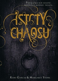 Kami Garcia, Margaret Stohl ‹Istoty Chaosu›