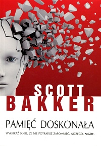 Scott Bakker ‹Pamięć doskonała›