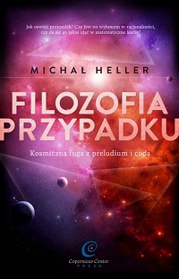 Michał Heller ‹Filozofia przypadku›