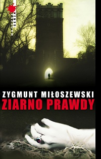 Zygmunt Miłoszewski ‹Ziarno prawdy›