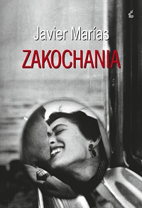 Javier Marías ‹Zakochania›