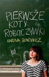 Karina Bonowicz ‹Pierwsze koty robaczywki›