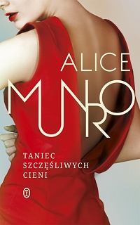 Alice Munro ‹Taniec szczęśliwych cieni›