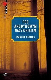 Martha Grimes ‹Pod Anodynowym Naszyjnikiem›