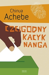 Chinua Achebe ‹Czcigodny kacyk Nanga›