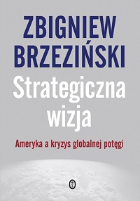 Zbigniew Brzeziński ‹Strategiczna wizja›