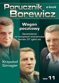 Krzysztof Szmagier ‹Porucznik Borewicz. Wagon pocztowy›