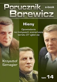 Krzysztof Szmagier ‹Porucznik Borewicz. Hieny›