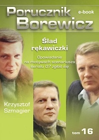 Krzysztof Szmagier ‹Porucznik Borewicz. Ślad rękawiczki›