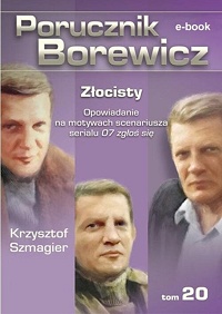 Krzysztof Szmagier ‹Porucznik Borewicz. Złocisty›
