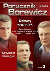 Krzysztof Szmagier ‹Porucznik Borewicz. Dziwny wypadek›