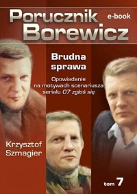 Krzysztof Szmagier ‹Porucznik Borewicz. Brudna sprawa›