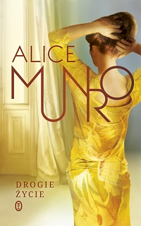 Alice Munro ‹Drogie życie›