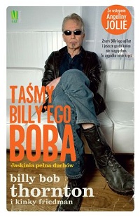 Billy Bob Thornton, Kinky Friedman ‹Taśmy Billy’ego Boba. Jaskinia pełna duchów›