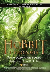  ‹Hobbit i filozofia. Prawdziwa historia tam i z powrotem›