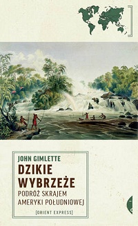 John Gimlette ‹Dzikie wybrzeże›
