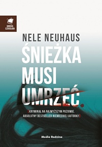 Nele Neuhaus ‹Śnieżka musi umrzeć›
