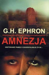 G.H. Ephron ‹Amnezja›
