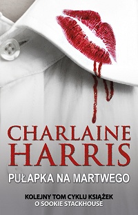 Charlaine Harris ‹Pułapka na martwego›