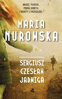 Maria Nurowska ‹Sergiusz, Czesław, Jadwiga›