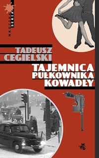 Tadeusz Cegielski ‹Tajemnica pułkownika Kowadły›