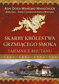 Ashi Dorji Wangmo Wangchuck ‹Skarby Królestwa Grzmiącego Smoka. Tajemnice Bhutanu›