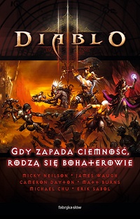  ‹Diablo III: Gdy zapada ciemność, rodzą się bohaterowie›