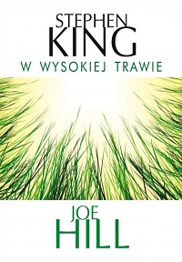 Stephen King, Joe Hill ‹W wysokiej trawie›
