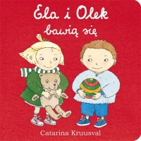 Catarina Kruusval ‹Ela i Olek bawią się›
