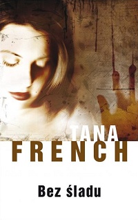 Tana French ‹Bez śladu›