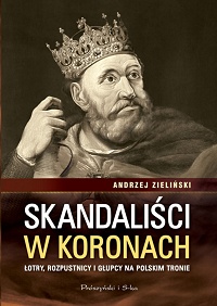 Andrzej Zieliński ‹Skandaliści w koronach›