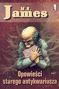 M.R. James ‹Opowieści starego antykwariusza›