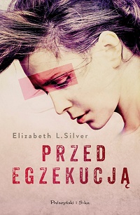 Elizabeth Silver ‹Przed egzekucją›