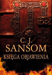 C.J. Sansom ‹Księga Objawienia›