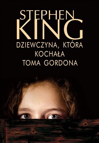 Stephen King ‹Dziewczyna, która kochała Toma Gordona›