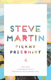 Steve Martin ‹Piękny przedmiot›
