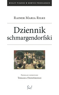 Rainer Maria Rilke ‹Dziennik schmargendorfski›