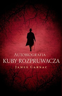 James Carnac ‹Autobiografia Kuby Rozpruwacza›
