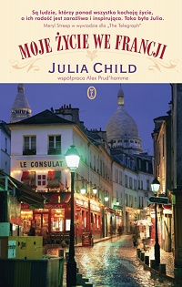 Julia Child ‹Moje życie we Francji›