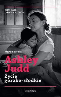 Ashley Judd ‹Życie gorzko-słodkie›