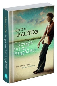 John Fante ‹Droga do Los Angeles›