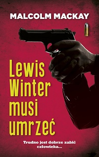 Malcolm Mackay ‹Lewis Winter musi umrzeć›