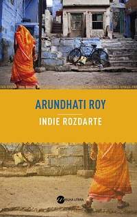 Arundhati Roy ‹Indie rozdarte›