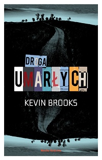 Kevin Brooks ‹Droga umarłych›